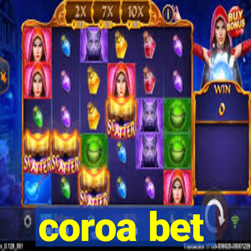 coroa bet